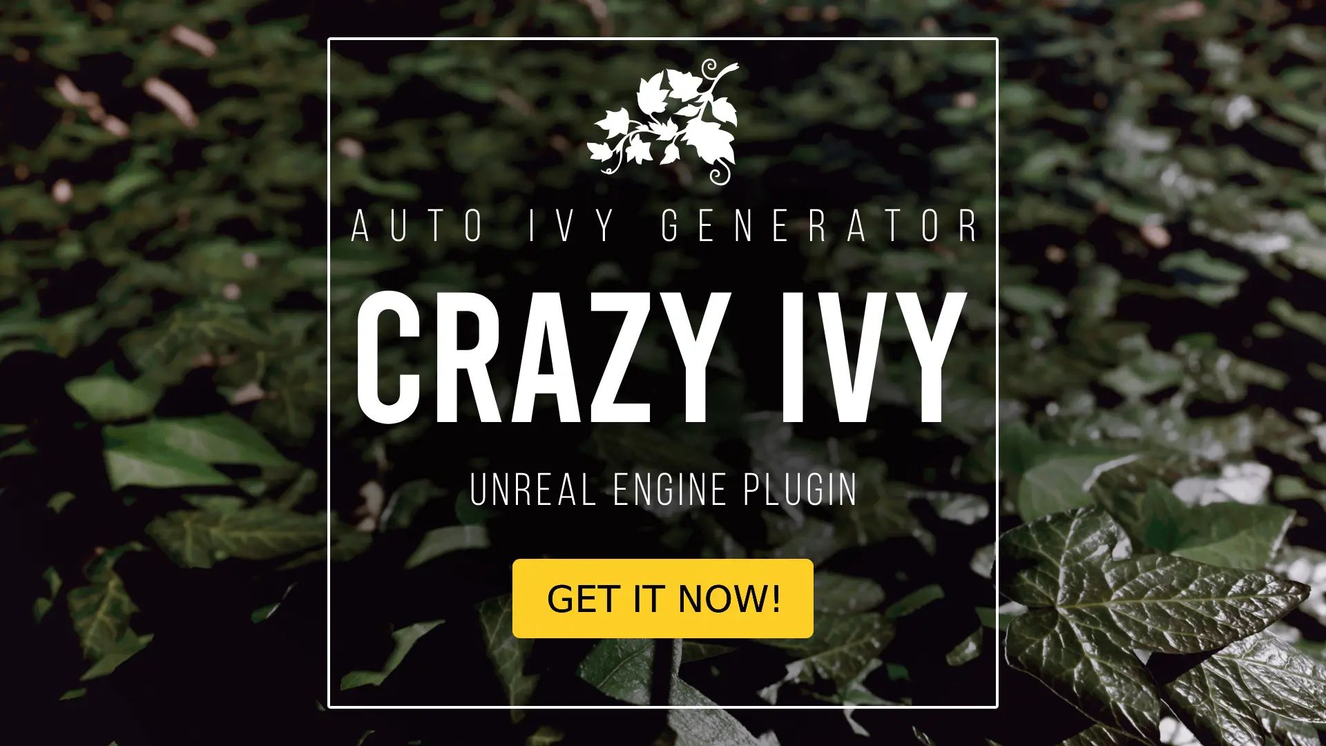 藤蔓插件-Crazy Ivy – Procedural Ivy & Vine Generator Plug-in – Auto Grow Plants In Editor - 筱信日记