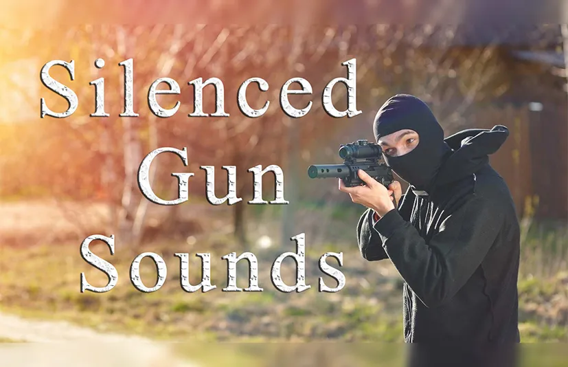 消音器枪声 – Silenced Gun Sounds - 筱信日记